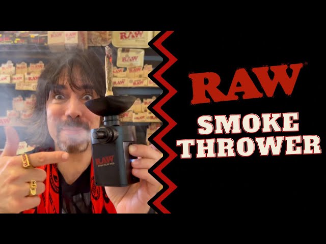 RAW Smoke Thrower💨