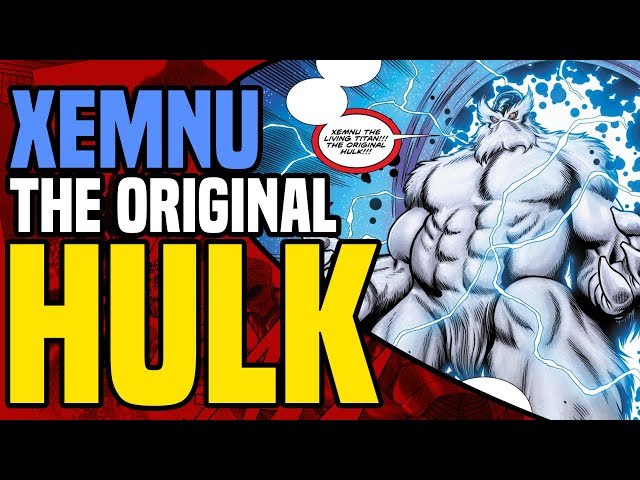 Xemnu The Living Titan: The FIRST & ORIGINAL HULK