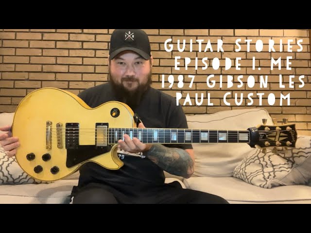 Guitar Stories Episode 1. Me and my 1987 Gibson Les Paul Custom