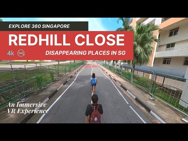 Exploring Redhill Close | Disappearing Places in Singapore  | 360 VR Walkthrough