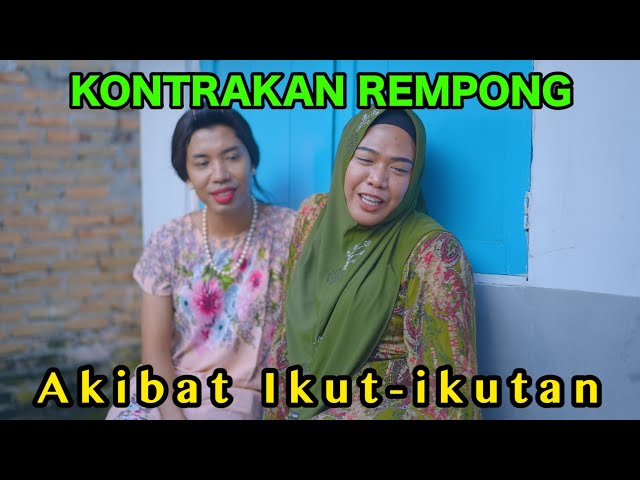 AKIBAT IKUT-IKUTAN || KONTRAKAN REMPONG EPISODE 881