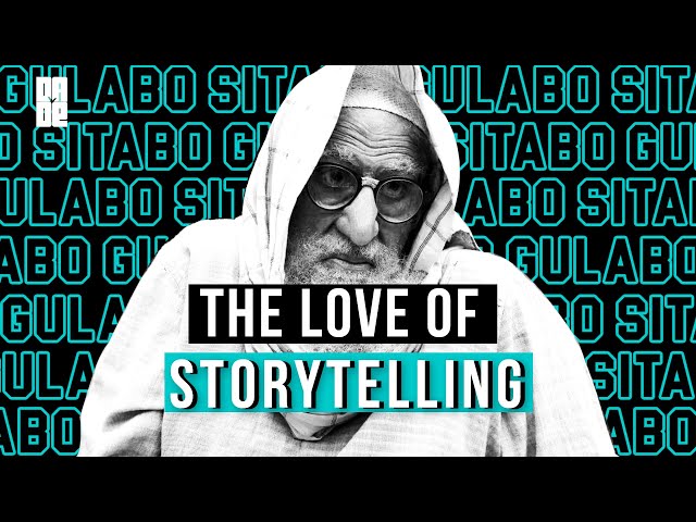 Gulabo Sitabo - How to Tell a Story | Dade