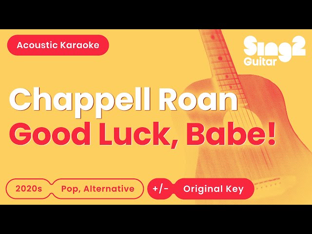 Chappell Roan - Good Luck, Babe! (Acoustic Karaoke)