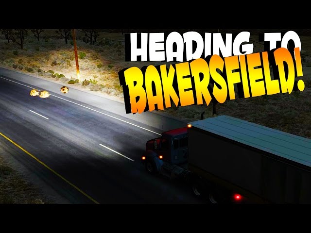 DRIVING TO BAKERSFIELD (American Truck Simulator Gameplay)