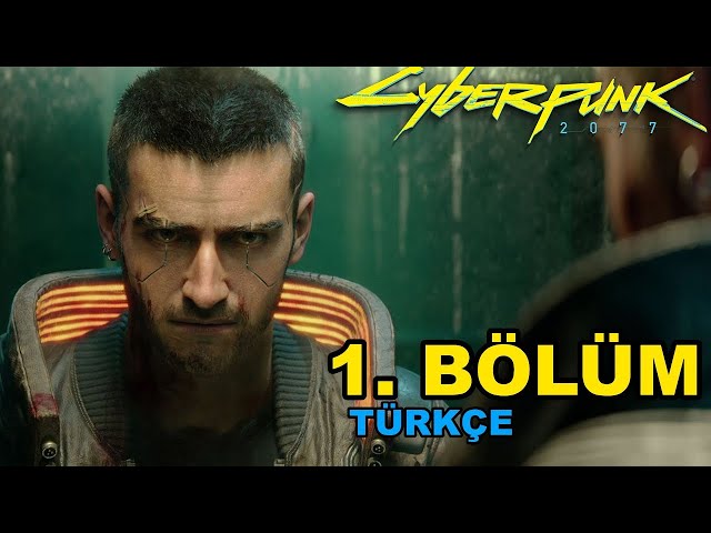 Cyberpunk 2077 Türkçe Bölüm 1 / + 18 Yetişkin içerik