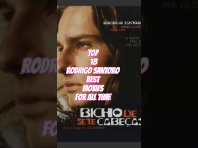 Rodrigo Santoro Top 18 best movies for all time #best #movie #viralshorts