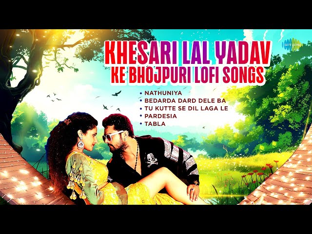 Khesari Lal Yadav Ke Bhojpuri Lofi Songs | Nathuniya | Tabla | Kalyanji-Anandji | Bhojpuri Songs