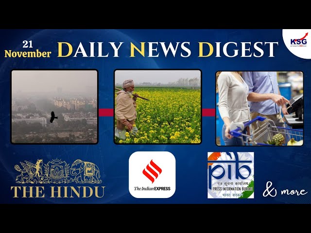 Daily News Digest - 21 November 2024 - Current Affairs Discussion - KSG India