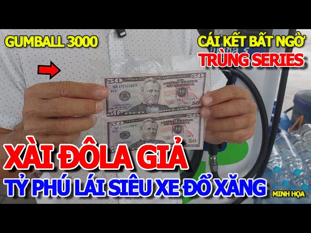 BẤT NGỜ PHÁT HIỆN ĐẠI GIA LÁI SIÊU XE XÀI TỜ 50 ĐÔLA MỸ GIẢ ĐỔ XĂNG & CÁI KẾT GUMBALL 3000 TẠI THÁI