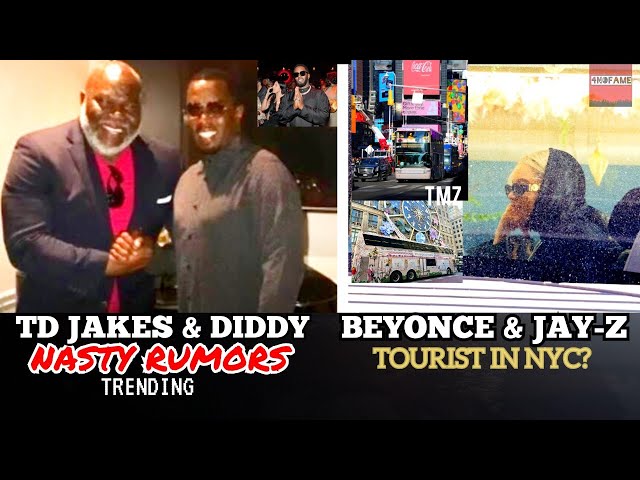 T.D. JAKES & DIDDY "Nasty Rumors"BEYONCE & JAY-Z visit NYC as LowKey Tourist🤔METHOD MAN Called Out!