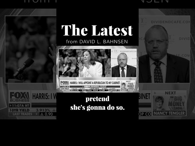 David L. Bahnsen comments on Kamala Harris wanting a Republican in her Cabinet if she is President.