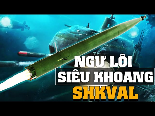 Sức mạnh đích thực ngư lôi siêu khoang Shkval của Nga