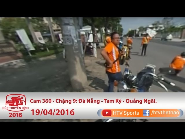 Cúp truyền hình 2016 | Cam 360 | Điểm Sprint thứ 1 tại Thành Phố Tam Kỳ | 19/4/2016 | HTV