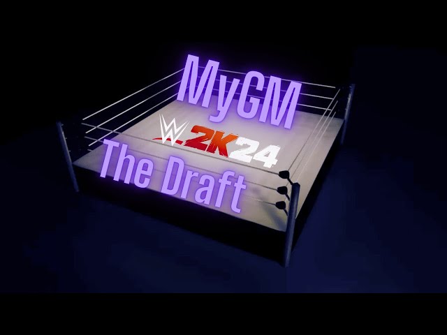 It's Draft Day! WWE 2k24 MyGM - The Draft