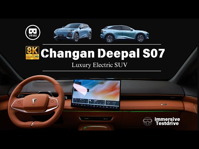 [8K VR180 POV Drive]  The Changan Deepal S07 （2024 Model） 全新长安深蓝S07沉浸式试驾