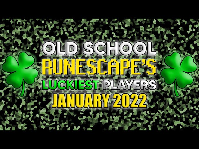 Old School RuneScape's LUCKIEST Players - January 2022