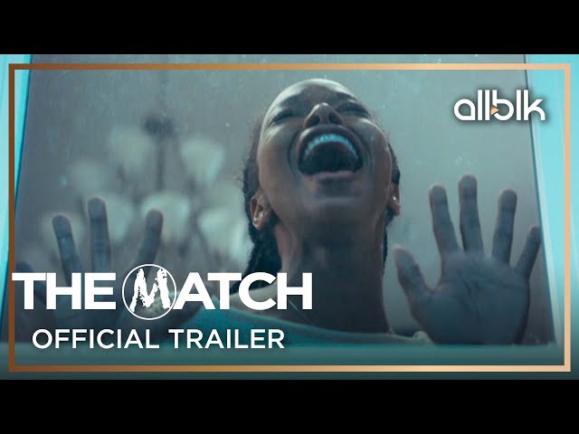 The Match | Official Trailer | ALLBLK