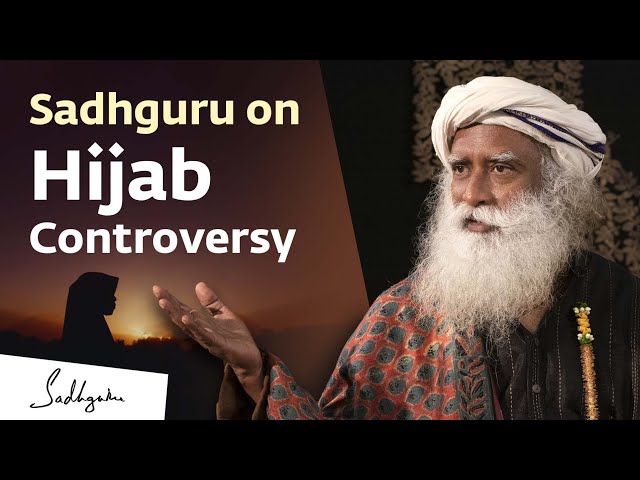 Sadhguru on Hijab Controversy | Sadhguru