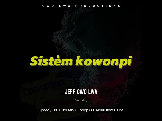 SISTEM KONWONPI _Speedy TKF Ft bel Atis Canaan  _Ak100flow_ Tikè/ Snoop-G