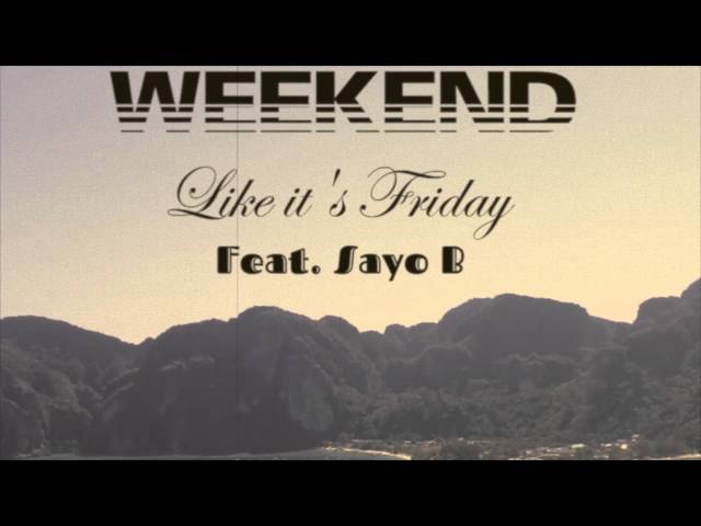 Live for the weekend - Like it's Friday (dance)