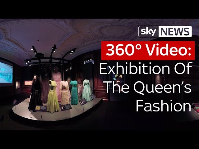 360° Video: Exhibition Of The Queen's Fashion