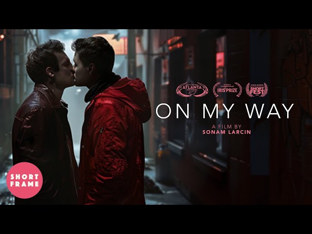 ON MY WAY: A Secret Relationship 🏆 LGBT Short Film - AWARD WINNING