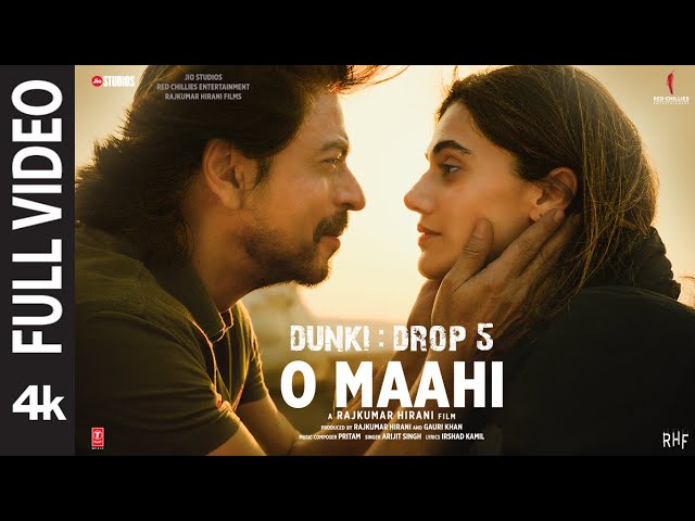 Dunki: O Maahi (Full Video) | Shah Rukh Khan | Taapsee Pannu | Pritam | Arijit Singh | Irshad Kamil