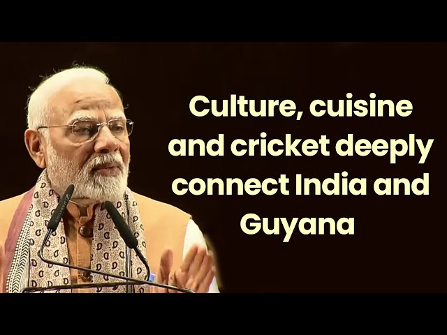 Culture, cuisine and cricket connect India and Guyana deeply | PM Modi in Guyana