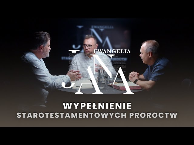 Wypełnienie starotestamentowych proroctw | Tematy w Ewangelii Jana