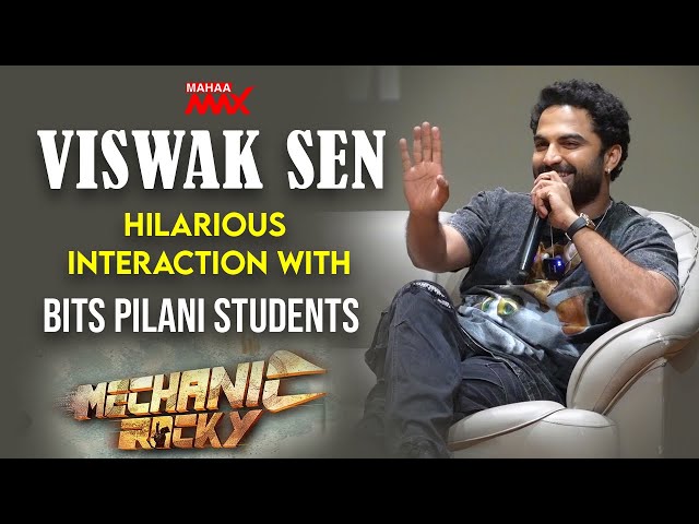 Viswak Sen Hilarious Interaction With BITS PILANI Students | Mechanic Rocky | Mahaa Max