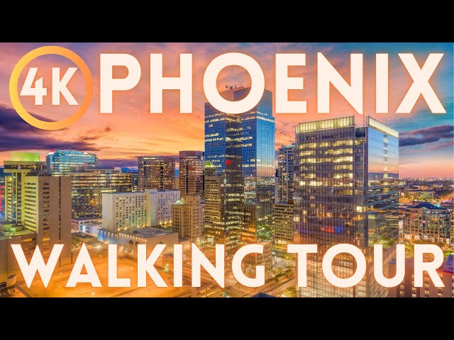 Phoenix Arizona Walking Tour 4K HD