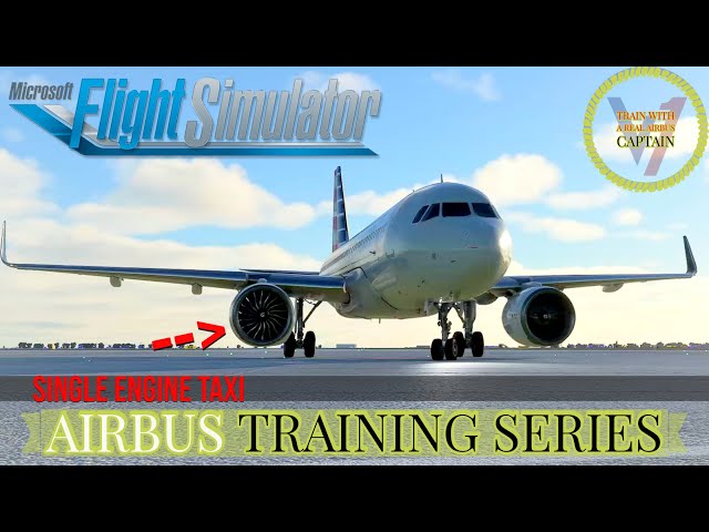 Single Engine Taxi | Engine Start | REAL Airbus Pilot Training | MsFs2020 | A320 Neo