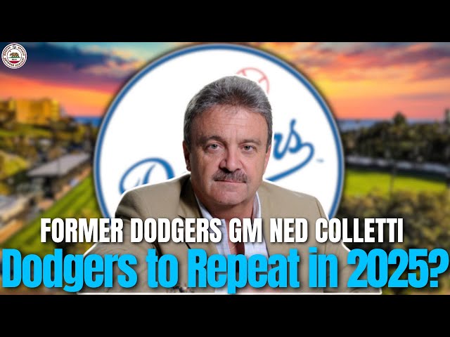 Can the Dodgers Repeat As World Series Champs in 2025? Ex-GM Ned Colletti Weighs In!