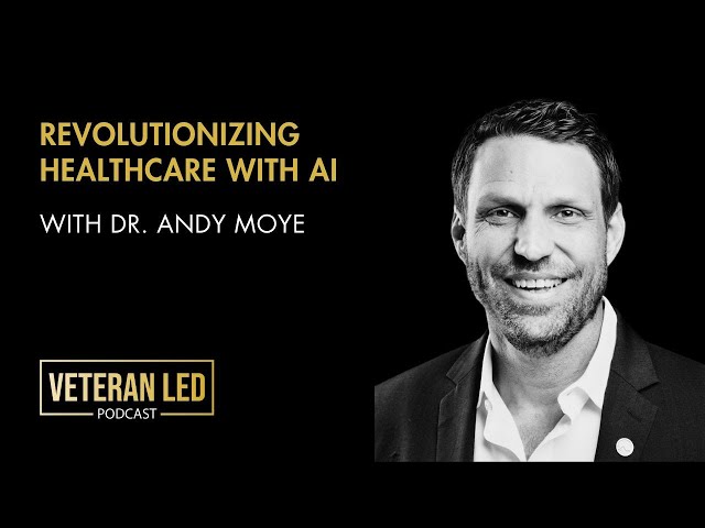 Episode 93: Andy Moye - Revolutionizing Healthcare with AI