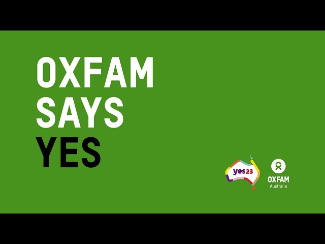 Oxfam Supports the Voice to Parliament - If Not Now, When?