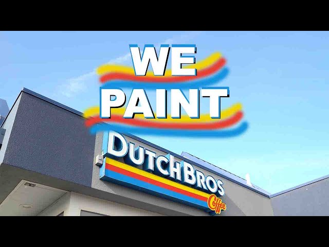 We Paint Dutch Bros!