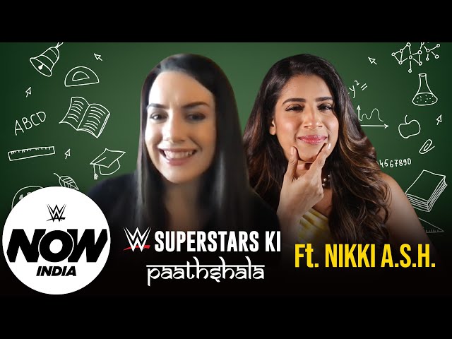 Nikki A.S.H Learns Things About India: WWE Superstars Ki Paathshala - Ep.3: WWE Now India