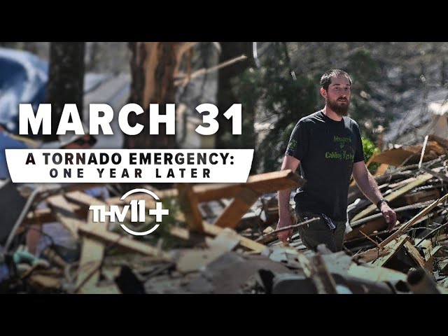 March 31, A Tornado Emergency | One Year Later