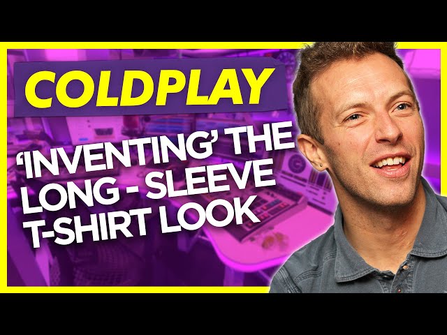 Coldplay - ‘Higher Power’ & Chris Martin 'Inventing' The Long Sleeve T-Shirt Look.