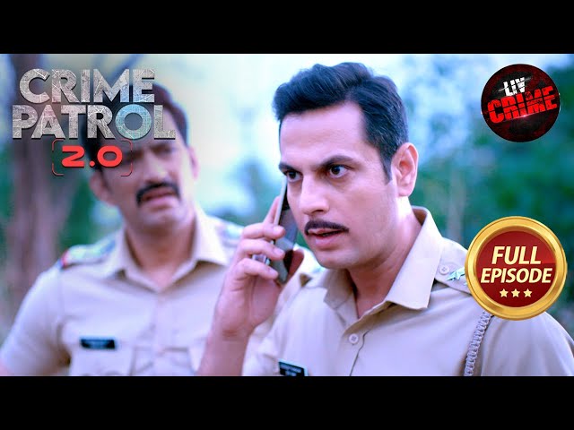 Victim Ki Pehchan Karne Mein Saamne Aaya Kala Sach | Crime Patrol 2.0 | Full Episode