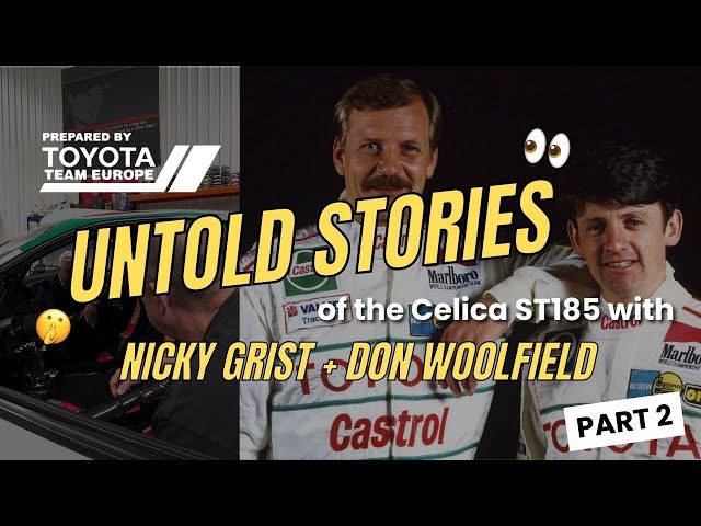 PART 2: The untold stories of the Toyota Celica ST185 in WRC with Nicky Grist & Don Woolfield at TTE