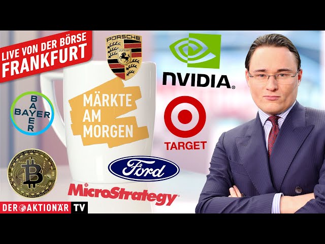 Märkte am Morgen: Bayer, Porsche AG, Bitcoin, MicroStrategy, Nvidia, Ford, Target