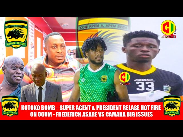 🔴⚽🔥KOTOKO BOMB💣SUPER AGENT & PRESIDENT RELASE HOT FIRE ON OGUM -FREDERICK ASARE VS CAMARA BIG ISSUES