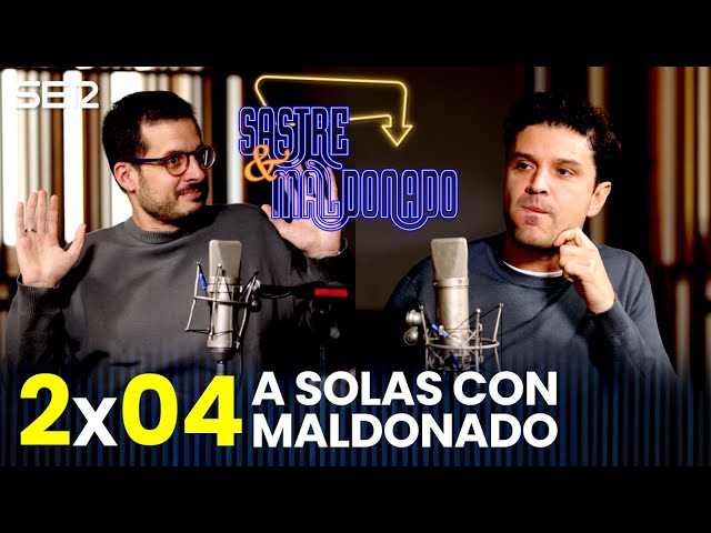 SASTRE Y MALDONADO Episodio 2x04: A solas con Maldonado