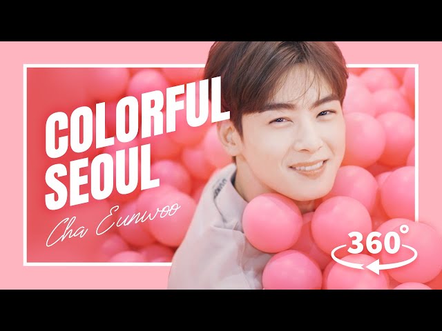 [360°VR SEOUL] Follow CHA EUN-WOO to best photo spots in SEOUL | #차은우피셜 인생샷 건지는 서울 힙플