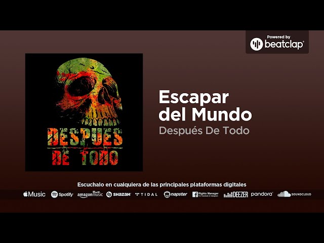 Después De Todo - Escapar del Mundo