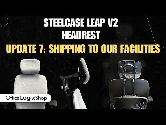 Steelcase Leap V2 Headrest Update 7 | Shipping to Our Facilities!