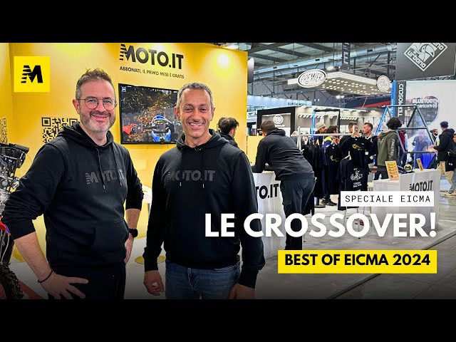 Le CROSSOVER da non perdere! Best of EICMA 2024