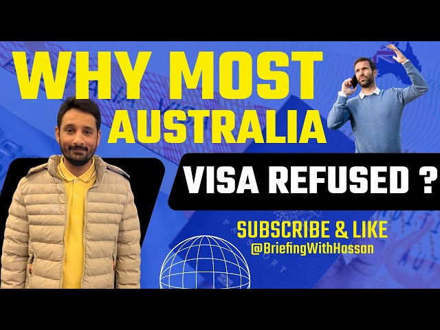 Top Reasons Why Australian Visas Get Refused | @BriefingWithHassan