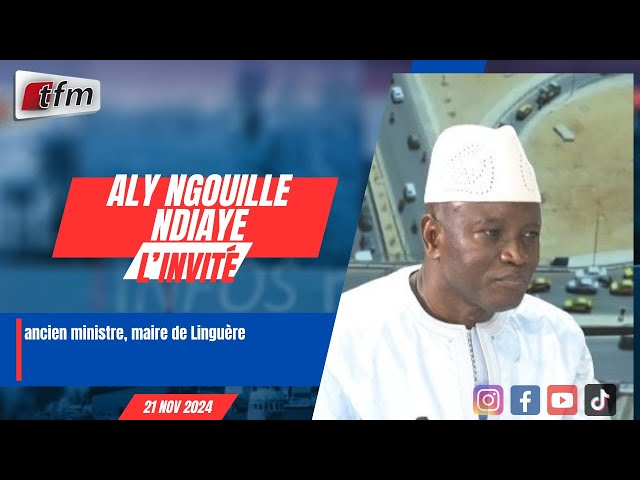 L´invite d´infos matin| Aly Ngouille NDIAYE, ancien ministre, maire de Linguère - 21 nobembre 2024